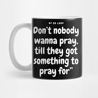 NF Oh Lord Lyrics Quote Mug